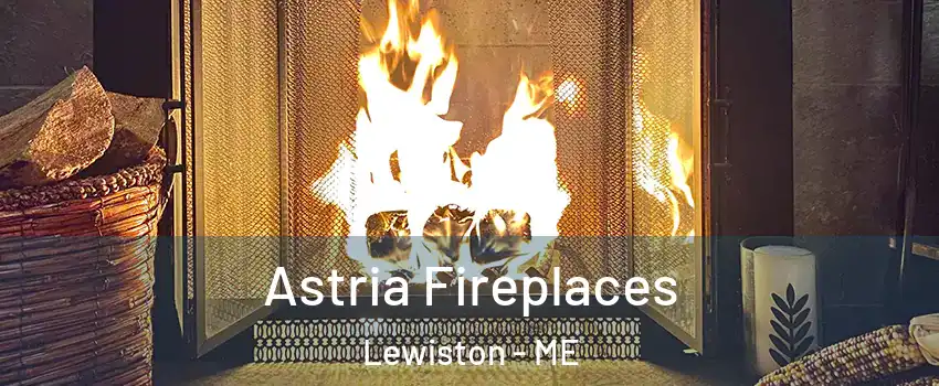  Astria Fireplaces Lewiston - ME