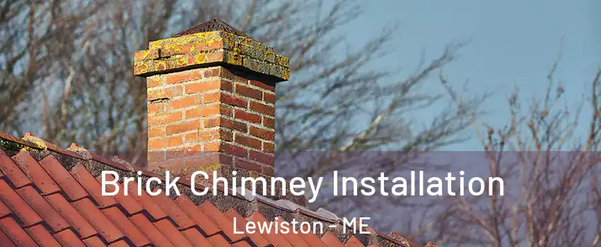  Brick Chimney Installation Lewiston - ME
