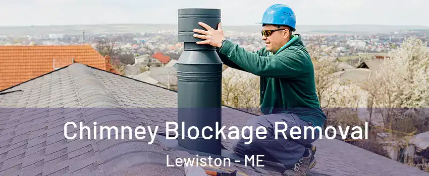  Chimney Blockage Removal Lewiston - ME