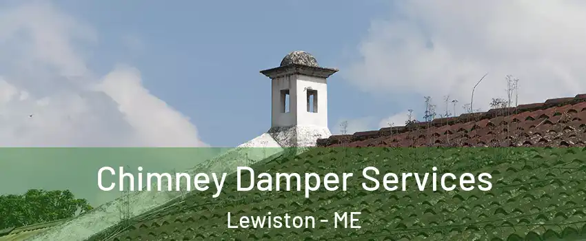 Chimney Damper Services Lewiston - ME