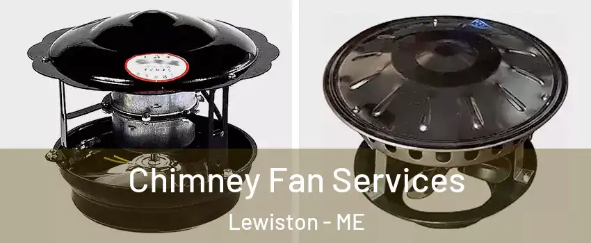  Chimney Fan Services Lewiston - ME