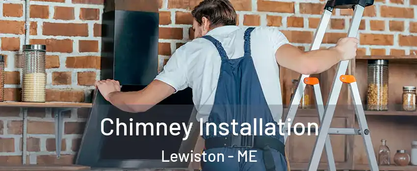  Chimney Installation Lewiston - ME