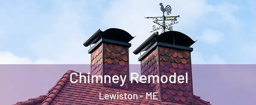  Chimney Remodel Lewiston - ME