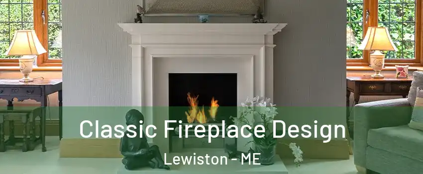  Classic Fireplace Design Lewiston - ME