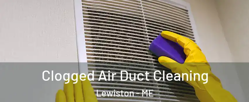  Clogged Air Duct Cleaning Lewiston - ME