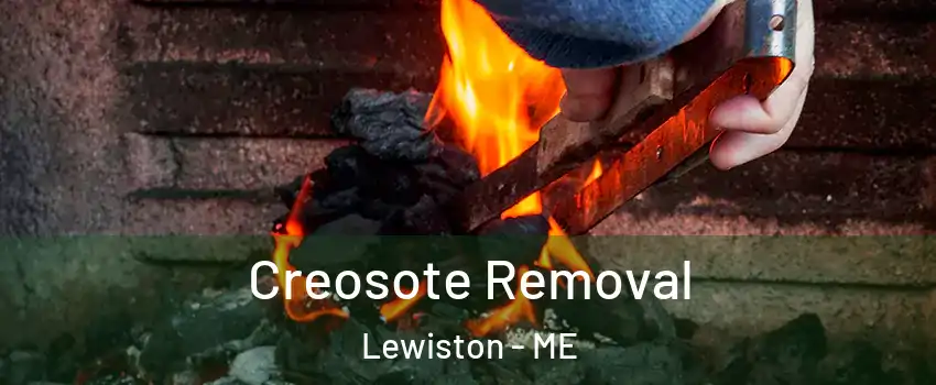  Creosote Removal Lewiston - ME