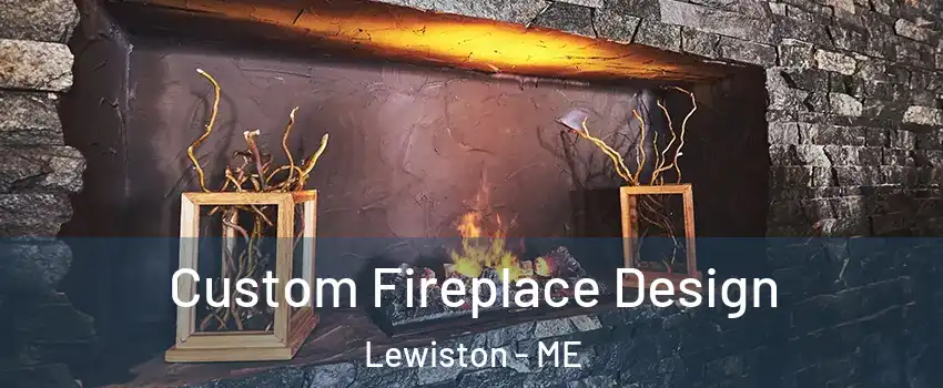  Custom Fireplace Design Lewiston - ME