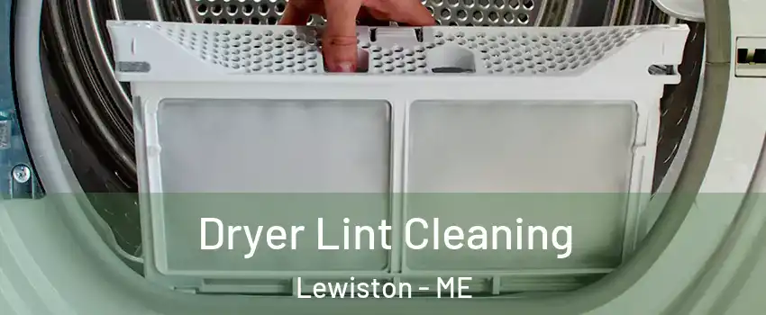  Dryer Lint Cleaning Lewiston - ME