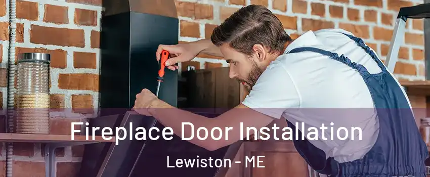  Fireplace Door Installation Lewiston - ME