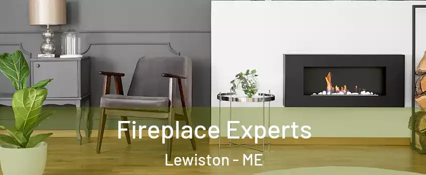  Fireplace Experts Lewiston - ME