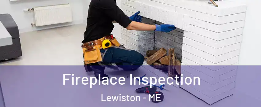  Fireplace Inspection Lewiston - ME