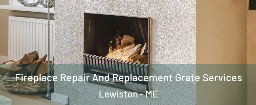  Fireplace Repair And Replacement Grate Services Lewiston - ME