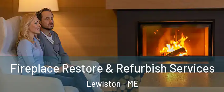  Fireplace Restore & Refurbish Services Lewiston - ME
