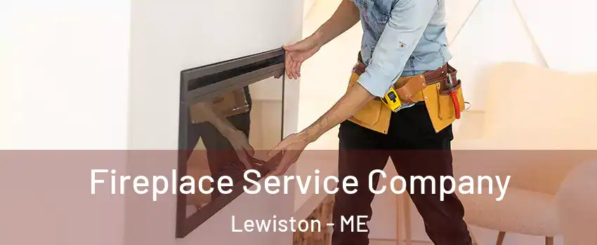  Fireplace Service Company Lewiston - ME