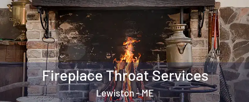  Fireplace Throat Services Lewiston - ME