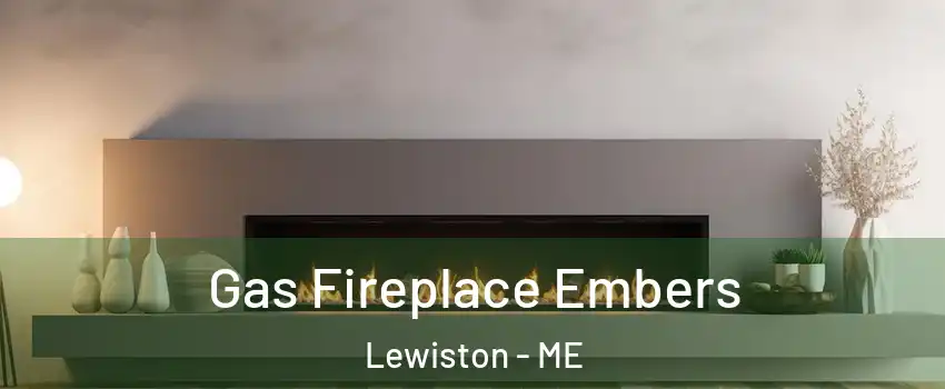  Gas Fireplace Embers Lewiston - ME