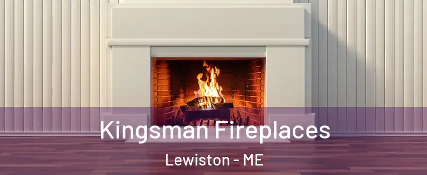  Kingsman Fireplaces Lewiston - ME