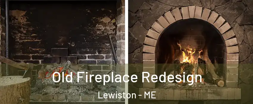  Old Fireplace Redesign Lewiston - ME