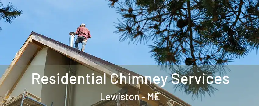  Residential Chimney Services Lewiston - ME